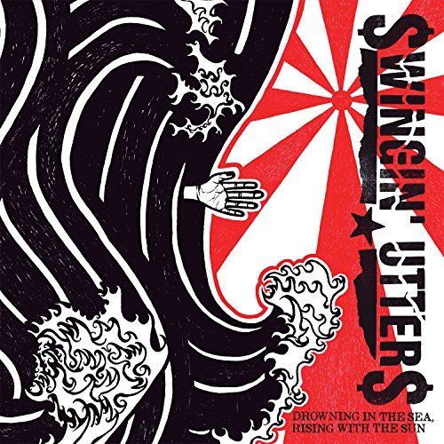 Swingin' Utters/Drowning In the Sea, Rising with the Sun