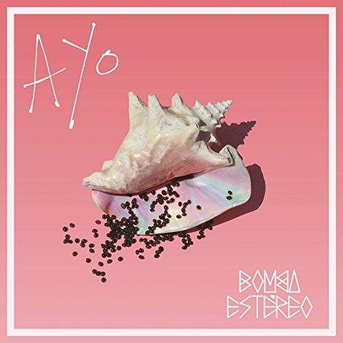Bomba Estereo/Ayo