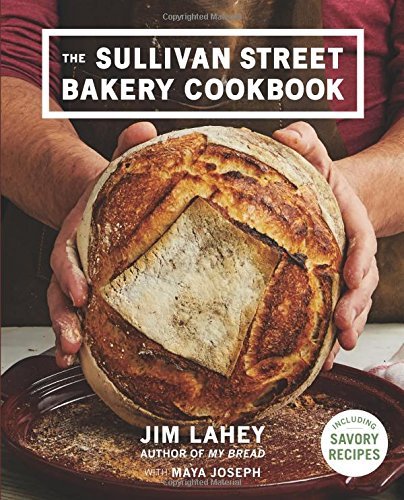 Jim Lahey The Sullivan Street Bakery Cookbook 