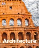 Jonathan Glancey Architecture A Visual History 