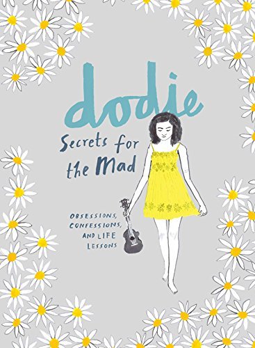 Dodie Clark/Secrets for the Mad@ Obsessions, Confessions, and Life Lessons