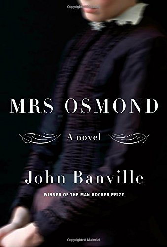 John Banville/Mrs. Osmond