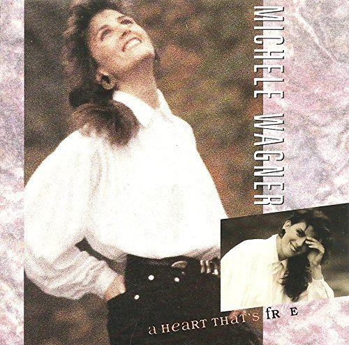 Michele Wagner/A Heart That's Free