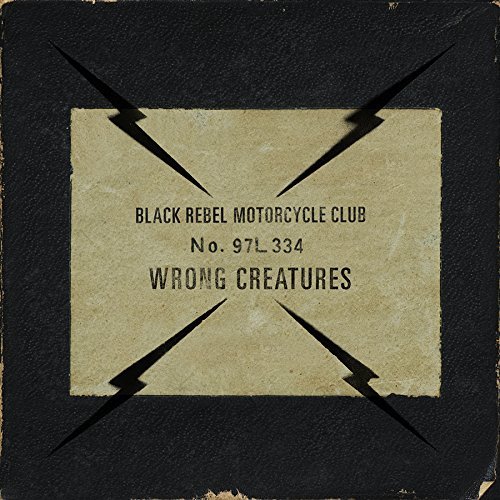 Black Rebel Motorcycle Club/Wrong Creatures