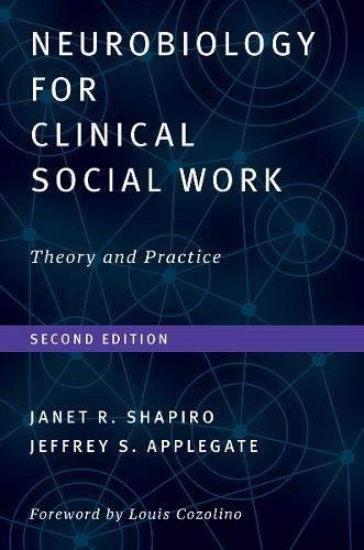 Janet R. Shapiro Neurobiology For Clinical Social Work Second Edit Theory And Practice 0002 Edition; 