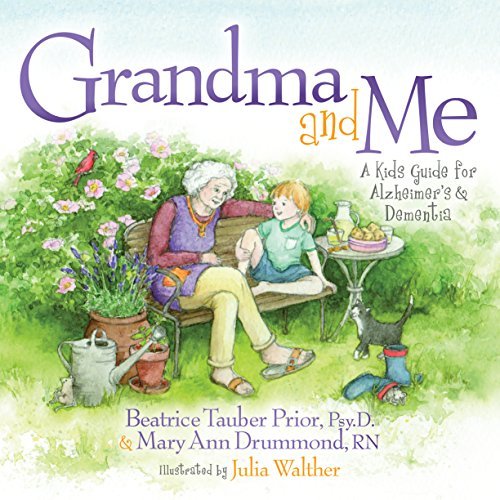Beatrice Tauber Prior/Grandma and Me@ A Kid's Guide for Alzheimer's and Dementia