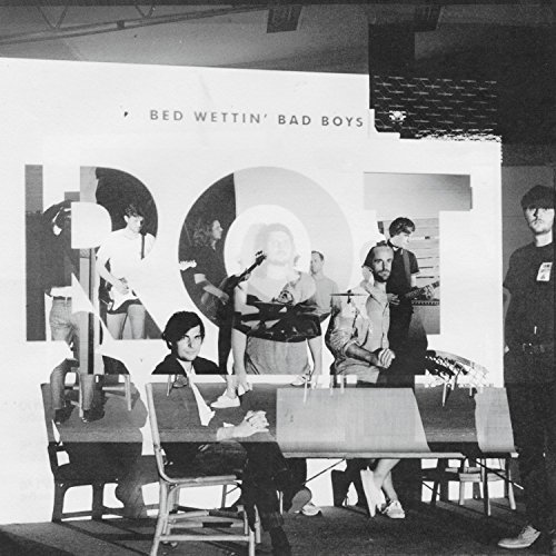 Bed Wettin' Bad Boys/Rot