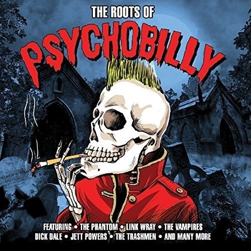 Roots Of Psychobilly/Roots Of Psychobilly