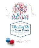 Veronique Enginger Fables & Fairy Tales To Cross Stitch French Charm For Your Stitchwork 