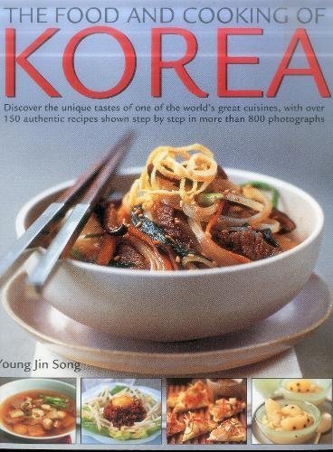 Young Jin Song Food & Cooking Of Korea Discover The Unique Tastes And Spicy Flavours Of 