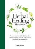 Jade Britton The Herbal Healing Handbook Discover Traditional Herbal Remedies To Treat Eve 