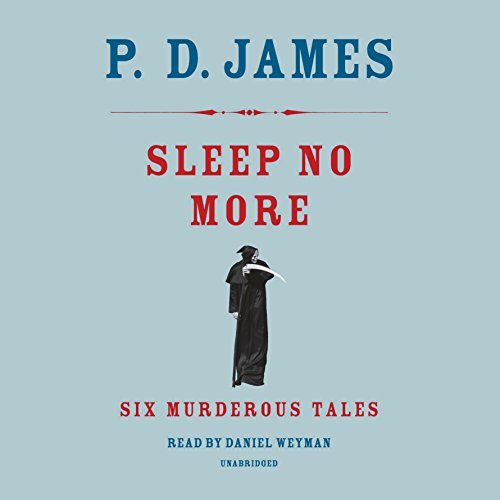 P. D. James Sleep No More Six Murderous Tales 
