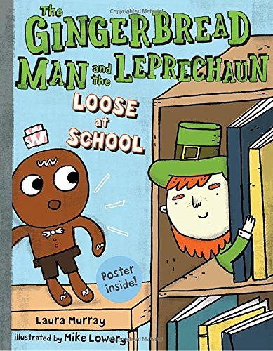 Laura Murray/The Gingerbread Man and the Leprechaun Loose at Sc