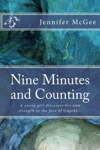 Jennifer Ann McGee/Nine Minutes and Counting@A journey of strength and resilience