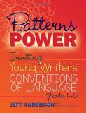 Jeff Anderson Patterns Of Power Inviting Young Writers Into The Conventions Of La 