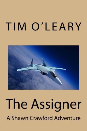 Tim J. O'Leary/The Assigner@ A Shawn Crawford Adventure