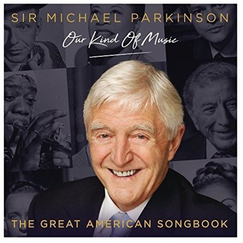 Michael Parkinson: Our Kind Of/Michael Parkinson: Our Kind Of