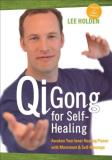 Lee Holden Qi Gong For Self Healing Awaken Your Inner Healing Power With Movement And 