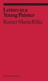 Rainer Maria Rilke Letters To A Young Painter 