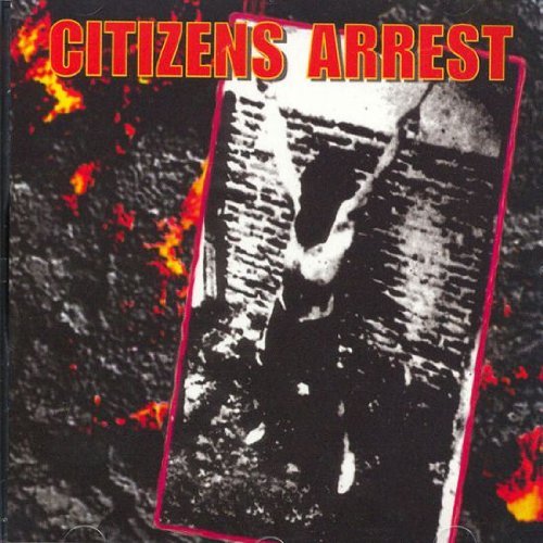 Citizens Arrest/Citizens Arrest