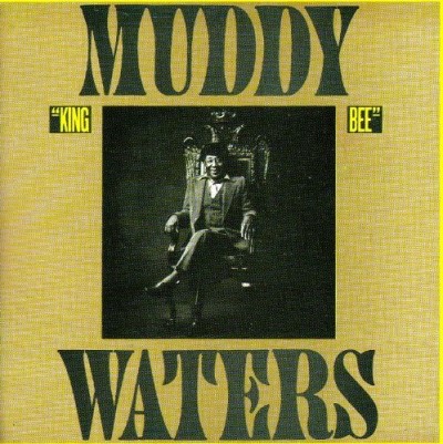 Muddy Waters/King Bee