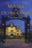 Alyssa Maxwell Murder At Ochre Court 