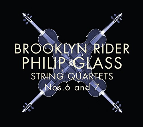 Glass / Brooklyn Rider/String Quartets Nos 6 & 7