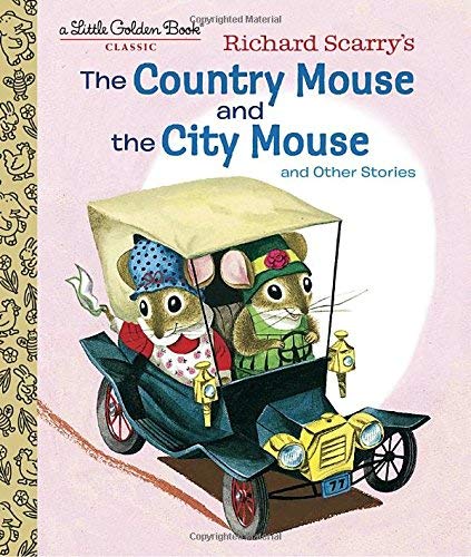 Patsy Scarry/Richard Scarry's the Country Mouse and the City Mo