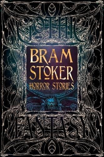 Bram Stoker Bram Stoker Horror Stories 