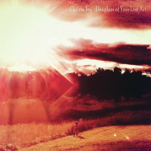 Christa Joy/Daughter Of Your Lost Art