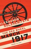 Aleksandr Solzhenitsyn March 1917 The Red Wheel Node Iii Book 1 