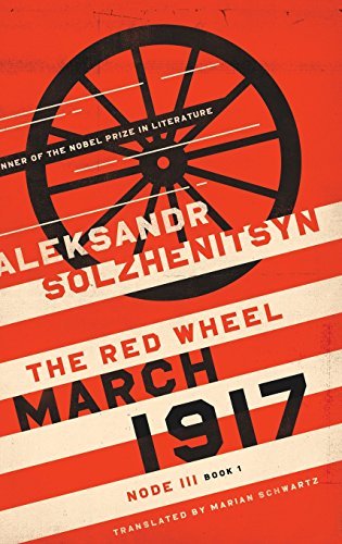 Aleksandr Solzhenitsyn March 1917 The Red Wheel Node Iii Book 1 
