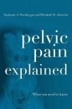 Stephanie A. Prendergast Pelvic Pain Explained What You Need To Know 