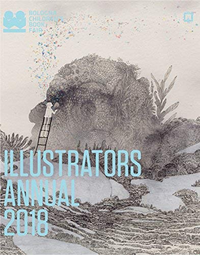 Bologna Children's Book Fair/Illustrators Annual 2018