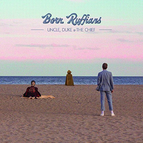 Duke & Chief Uncle/Born Ruffians