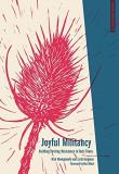 Carla Bergman Joyful Militancy Building Thriving Resistance In Toxic Times 