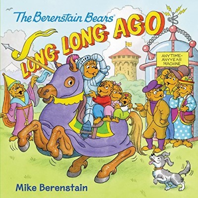Mike Berenstain The Berenstain Bears Long Long Ago 