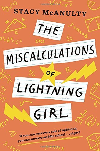 Stacy McAnulty/The Miscalculations of Lightning Girl