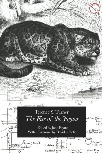 Terence S. Turner The Fire Of The Jaguar 