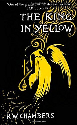 Robert W. Chambers The King In Yellow Deluxe Edition 