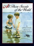Baker Leslie Yolen Jane All Those Secrets Of The World 