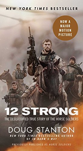 Doug Stanton/12 Strong@ The Declassified True Story of the Horse Soldiers