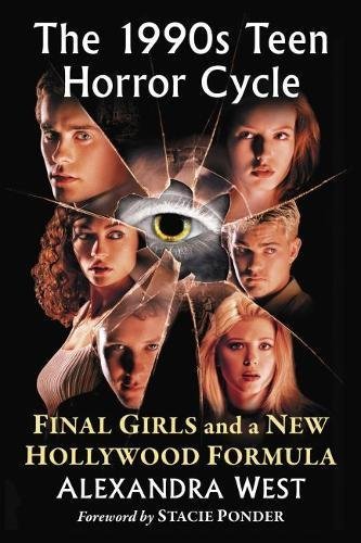 Alexandra West/1990s Teen Horror Cycle@ Final Girls and a New Hollywood Formula