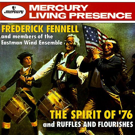 Frederick Fennell/The Spirit Of '76 & Ruffles & Flourishes