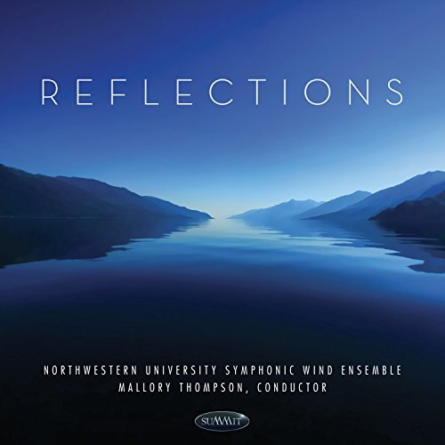 Northwestern University Symphonic Wind Ensemble/Reflections