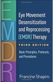 Francine Shapiro Eye Movement Desensitization And Reprocessing (emd Basic Principles Protocols And Procedures 0003 Edition; 