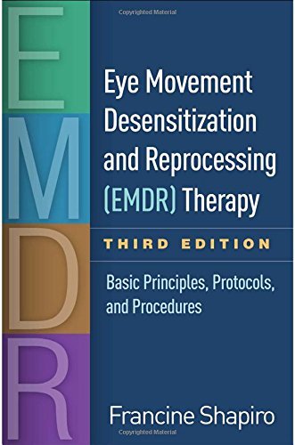 Francine Shapiro Eye Movement Desensitization And Reprocessing (emd Basic Principles Protocols And Procedures 0003 Edition; 