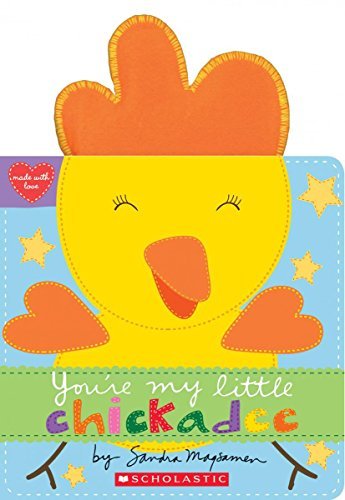 Sandra Magsamen/You're My Little Chickadee