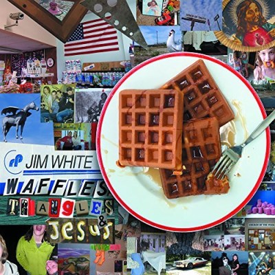 Jim White/Waffles, Triangles, & Jesus