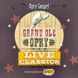 Grand Ole Opry Live Classics/Opry Gospel